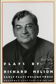Plays by Richard Nelson, Early Plays Volume 3