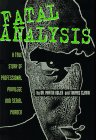 Fatal Analysis: A True Story of Professional Privilege and Serial Murder