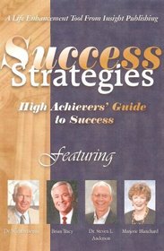 Success Strategies: High Achievers' Guide to Success