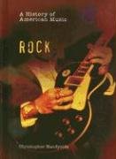 Rock (A History of American Music)