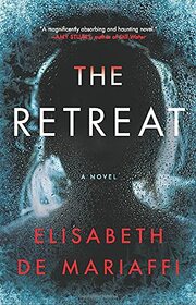 The Retreat: A Novel