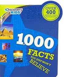 1,000 Facts You Just Won't Believe (Discovery Kids)