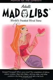 Advice for the Lovelorn Mad Libs (Mad Libs)