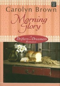 Morning Glory: A Drifters and Dreamers Romance (Center Point Premier Romance (Large Print))
