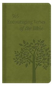 365 Encouraging Verses of the Bible: A Hope-Filled Reading for Every Day of the Year