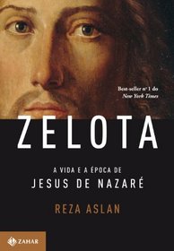 Zelota: A Vida e A Epoca de Jesus de Nazare (Em Portugues do Brasil)