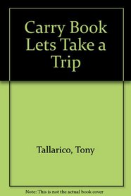 Carry Book Lets Take a Trip