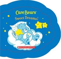 Care Bears: Sweet Dreams! (Care Bears)