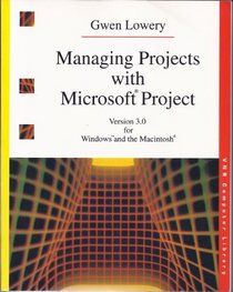 Managing Projects With Microsoft Project (Vnr Project Management Series)