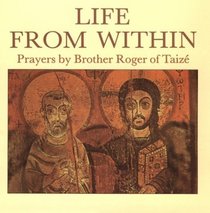 Life from Within: Icons from the Church of Reconciliation in Taize