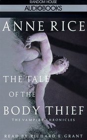 The Tale of the Body Thief (Vampire Chronicles, Bk 4) (Audio Cassette) (Abridged)