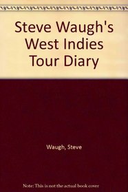 Steve Waugh's West Indies Tour Diary