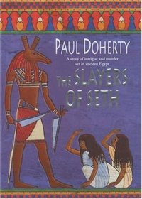 The Slayers of Seth (Ancient Egyptian Mysteries, Bk 4)