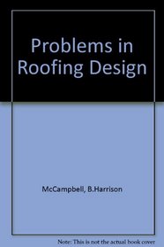 Problems in Roofing Design