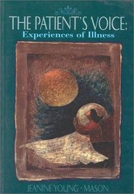 The Patient's Voice: Experiences of Illness