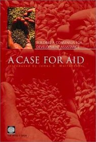 A Case for Aid: Building Consensus for Development Assistance