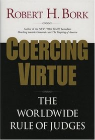 Coercing Virtue: The Worldwide Rule of Judges