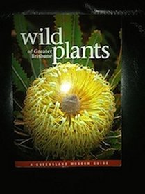 Wild Plants of Greater Brisbane