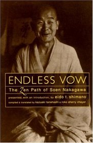 Endless Vow : The Zen Path of Soen Nakagawa