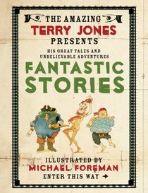 Fantastic Stories (Fantastic World of Terry Jones)