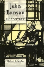 John Bunyan in Context (Studies in Protestant Nonconformity)