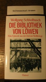 Die Bibliothek von Lwen: Eine Episode aus der Zeit der Weltkriege