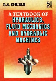 Textbook of Hydraulics, Fluid Mechanics and Hydraulic Machines