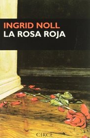 La rosa roja/ The red rose (Narrativa) (Spanish Edition)