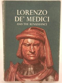 Lorenzo De'Medici and the Renaissance
