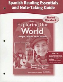 Exploring Our World, Western Hemisphere with Europe & Russia, Spanish Reading Essentials and Note-Taking Guide Workbook
