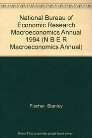 Nber Macroeconomics Annual 1994 (N B E R Macroeconomics Annual)