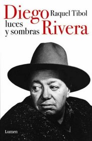 Diego Rivera, Luces y Sombras (Spanish Edition)