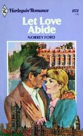 Let Love Abide (Harlequin Romance, No 1172)