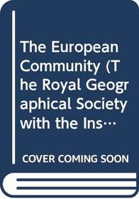 The Euroepan Community (Ibg Studies in Geography)