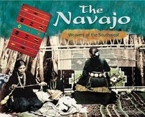 The Navajo: Weavers of the Southwest (America's First Peoples)