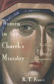Women in the Church's Ministry: A Test-Case for Biblical Interpretation