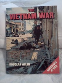 The Vietnam War (Americans at war)