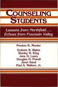 Counseling Students: Lessons from Northfield . . . Echoes from Fountain Valley