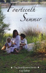 Fourteenth Summer: So begins the search for a suitable bride (Sarah Bowers Series)