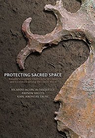 Protecting Sacred Space: Rosalila's Eccentric Chert Cache at Copan and Eccentrics among the Classic Maya