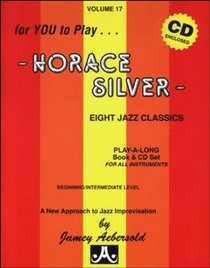 Vol. 17, Horace Silver: Eight Jazz Classics (Book & CD Set) (Play-a-Long)