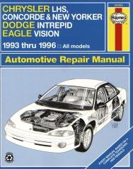 Haynes Repair Manual: Chrysler Lh-Series Automotive Repair Manual: Chrysler New Yorker, Lhs and Concorde, Dodge Intrepid and Eagle Vision 1993-1996