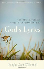 God's Lyrics: Rediscovering Worship Through Old Testament Songs