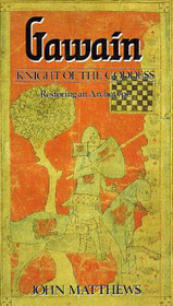 Gawain: Knight of the Goddess : Restoring an Archetype