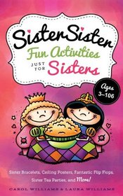 Sister, Sister: Fun Activities Just for Sisters