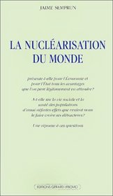 La Nuclarisation du monde