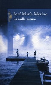 La orilla oscura (Literatura Alfaguara) (Spanish Edition)