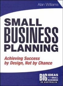 Solutions Manual: Small Business Planning: Achieving Success by Design, Not by Chance