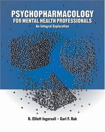 Psychopharmacology for Helping Professionals : An Integral Exploration