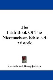 The Fifth Book Of The Nicomachean Ethics Of Aristotle